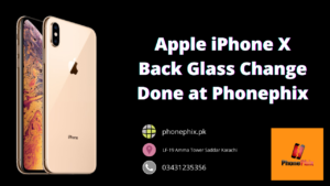 Apple iPhone X Back Glass Change Done at Phonephix
